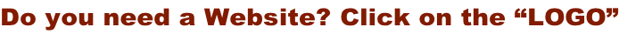 Do you need a Website? Click on the “LOGO”